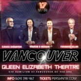 Siavash Ghomayshi, Faramarz Aslani, Kamran Hooman-VANCOUVER