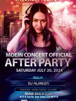 Moein Concert AFTER PARTY – Miami Beach – SAN JOSE
