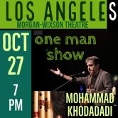 Mohammad Khodadadi One Man Show – LOS ANGELES