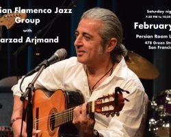 Persian Flamenco Jazz Group with Farzad Arjmand – SAN FRANCISCO