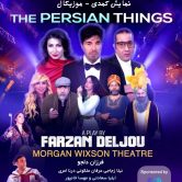 The Persian Things – تئاتر پرشین تینگز – LOS ANGELES – اجرای اول